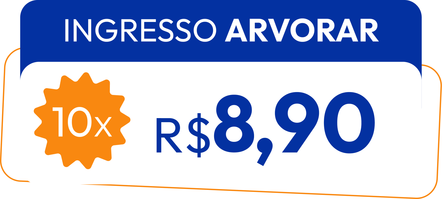 Ingresso Arvorar em 10x de R$8,90